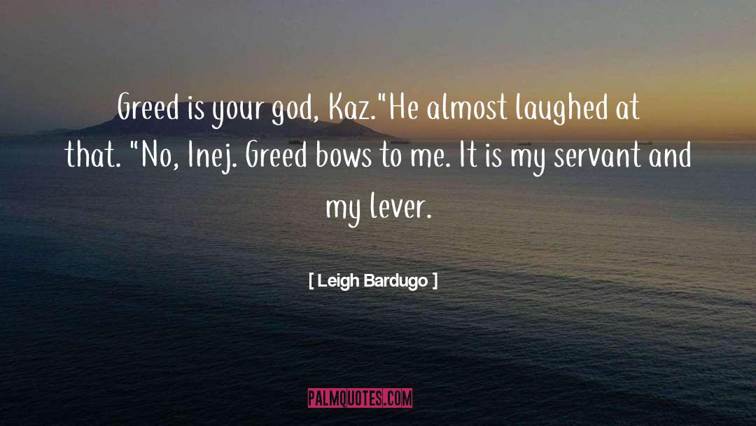 Kaz quotes by Leigh Bardugo