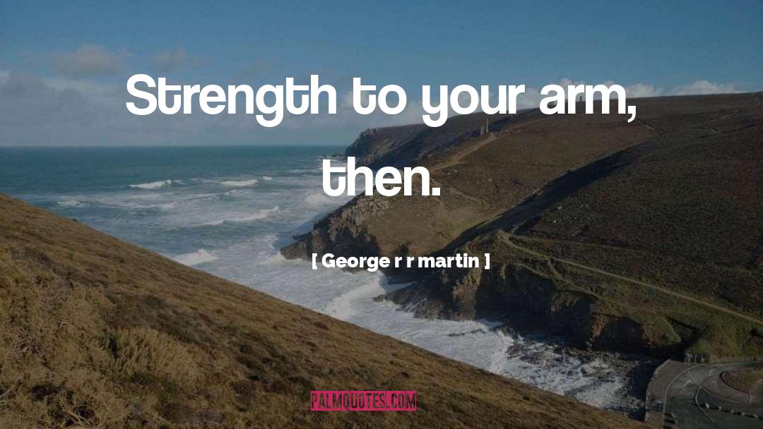 Kazadi Strength quotes by George R R Martin