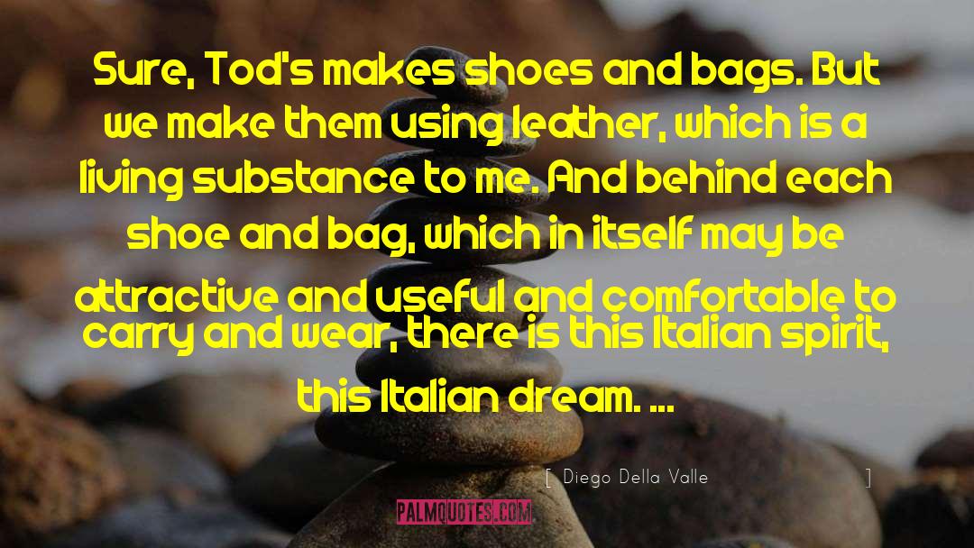 Kazar Shoes quotes by Diego Della Valle
