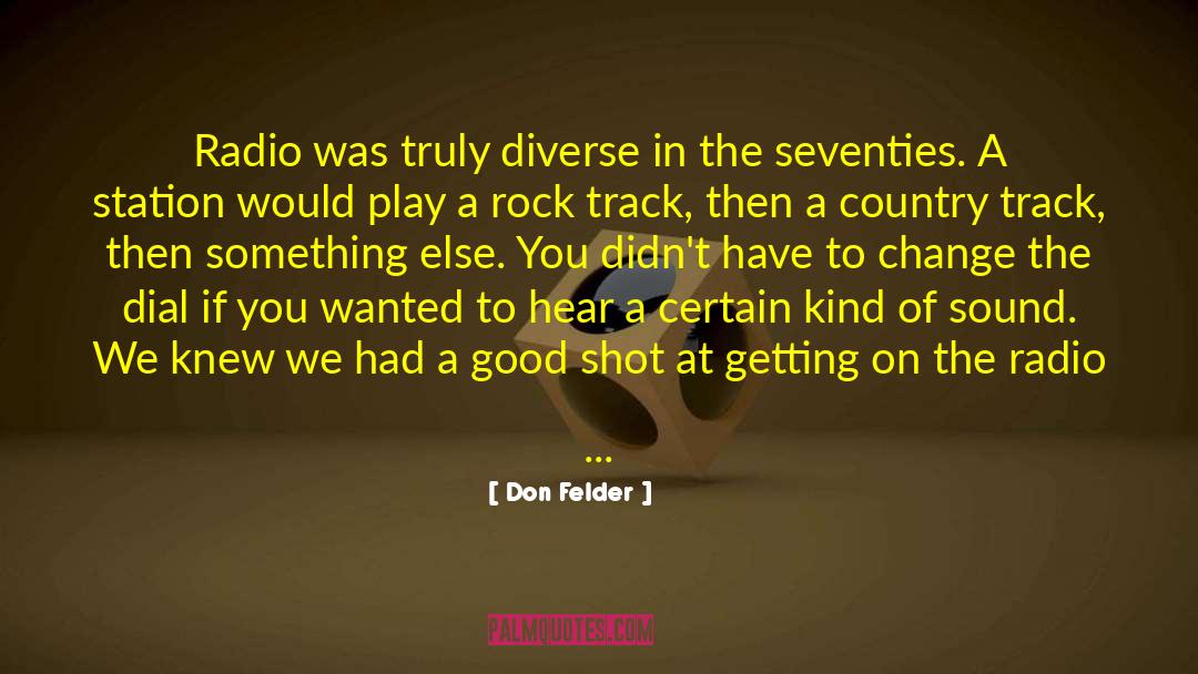 Kdet Radio quotes by Don Felder