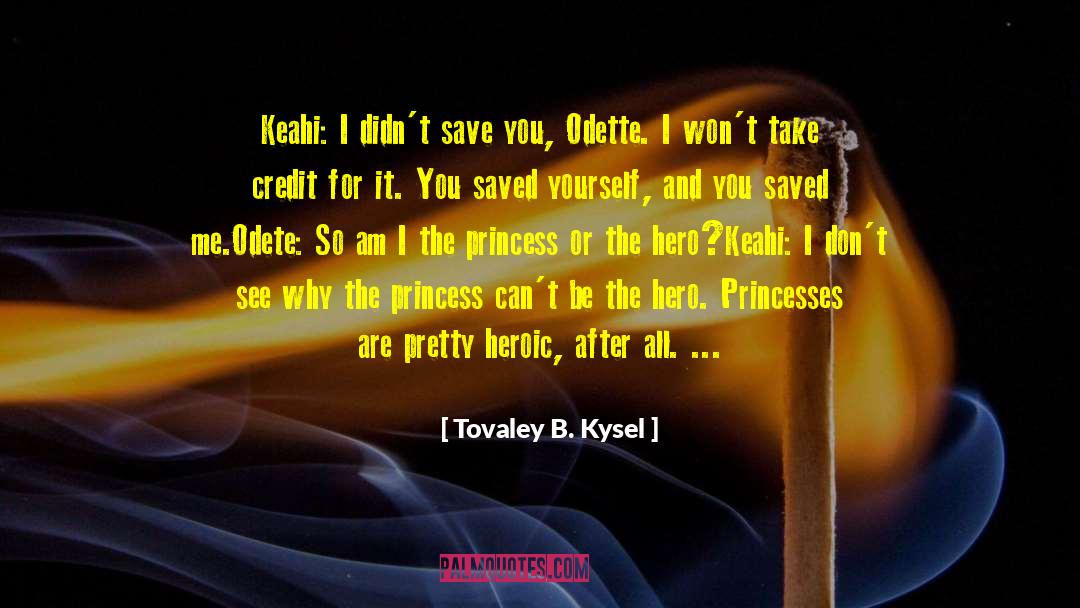 Keahi quotes by Tovaley B. Kysel