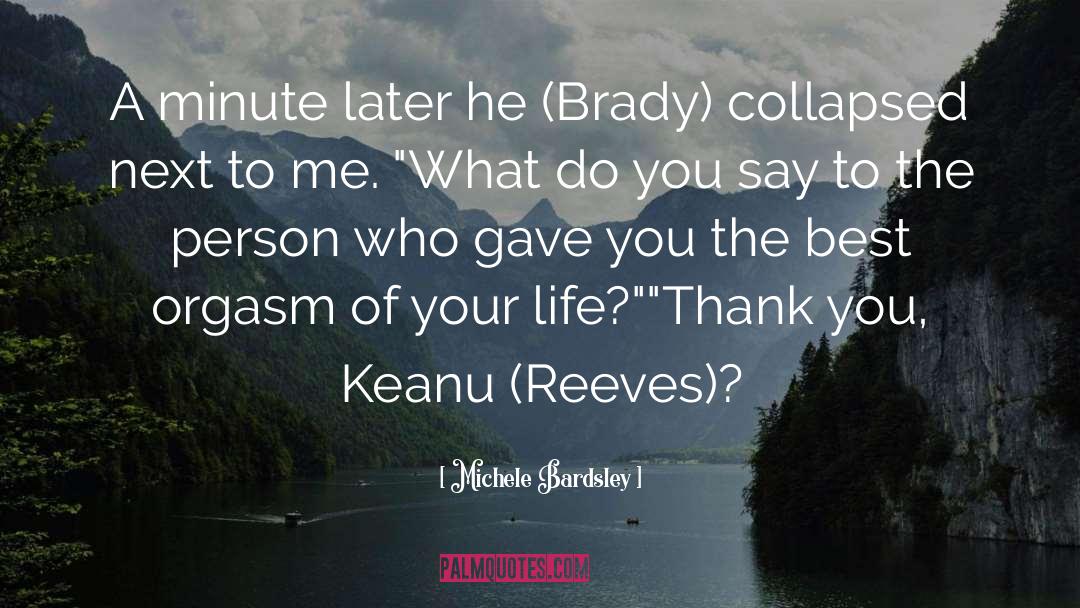 Keanu Reeves Movie quotes by Michele Bardsley