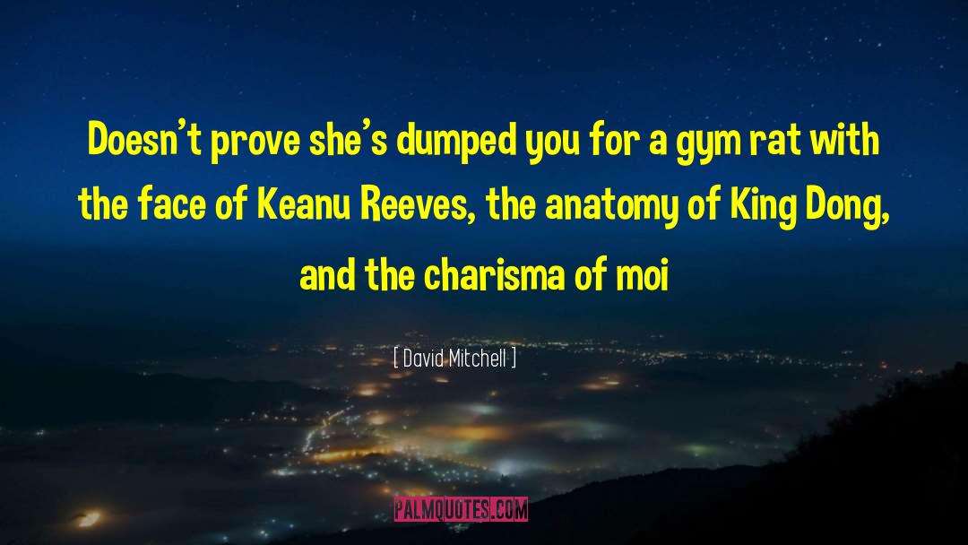 Keanu Reeves quotes by David Mitchell