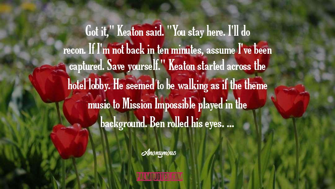 Keaton quotes by Anonymous