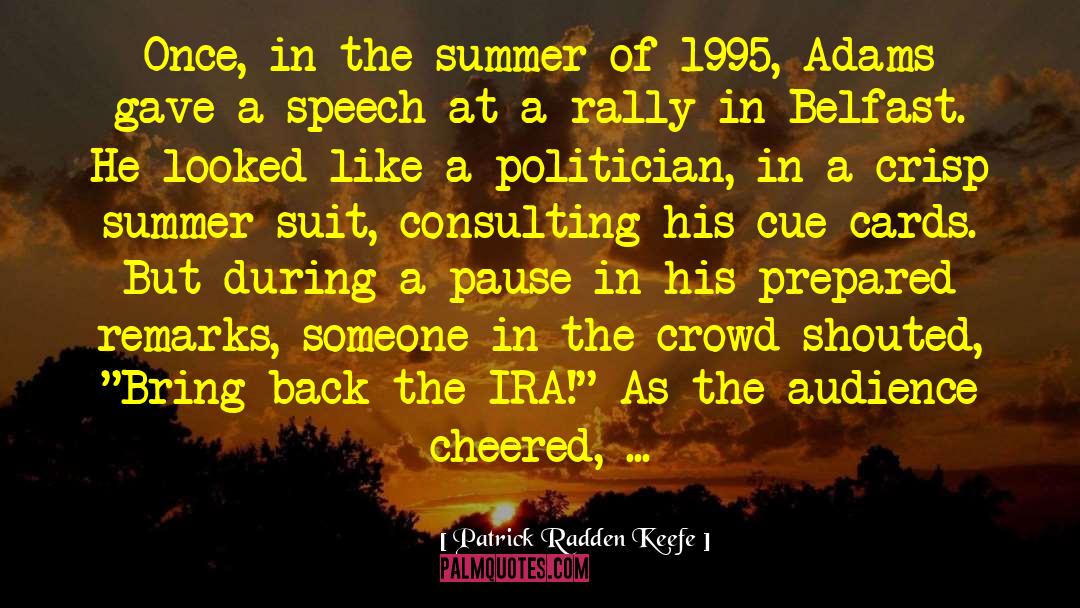 Keefe quotes by Patrick Radden Keefe