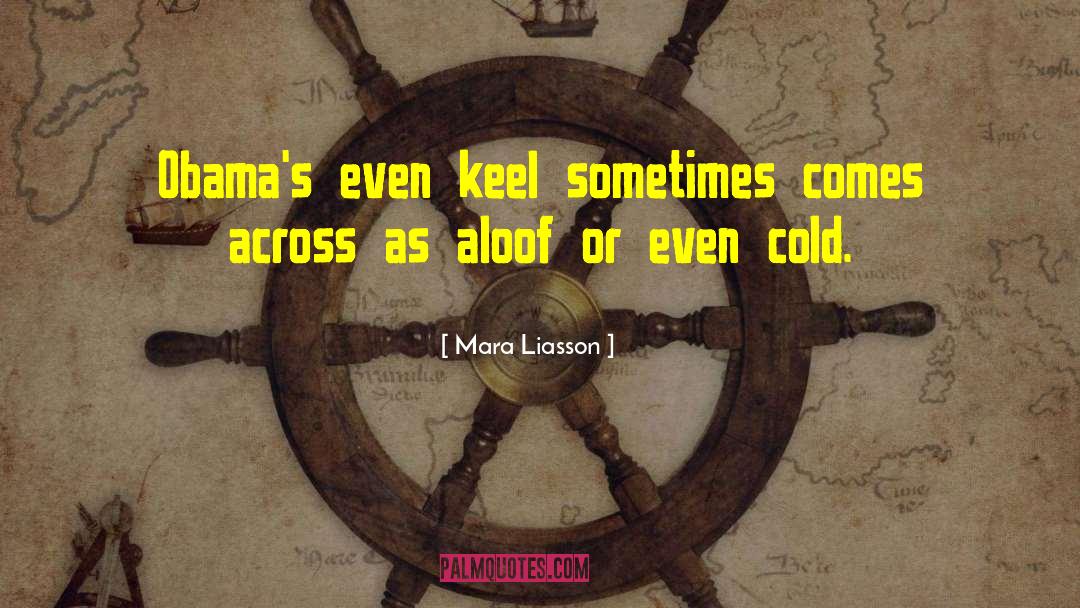 Keel quotes by Mara Liasson