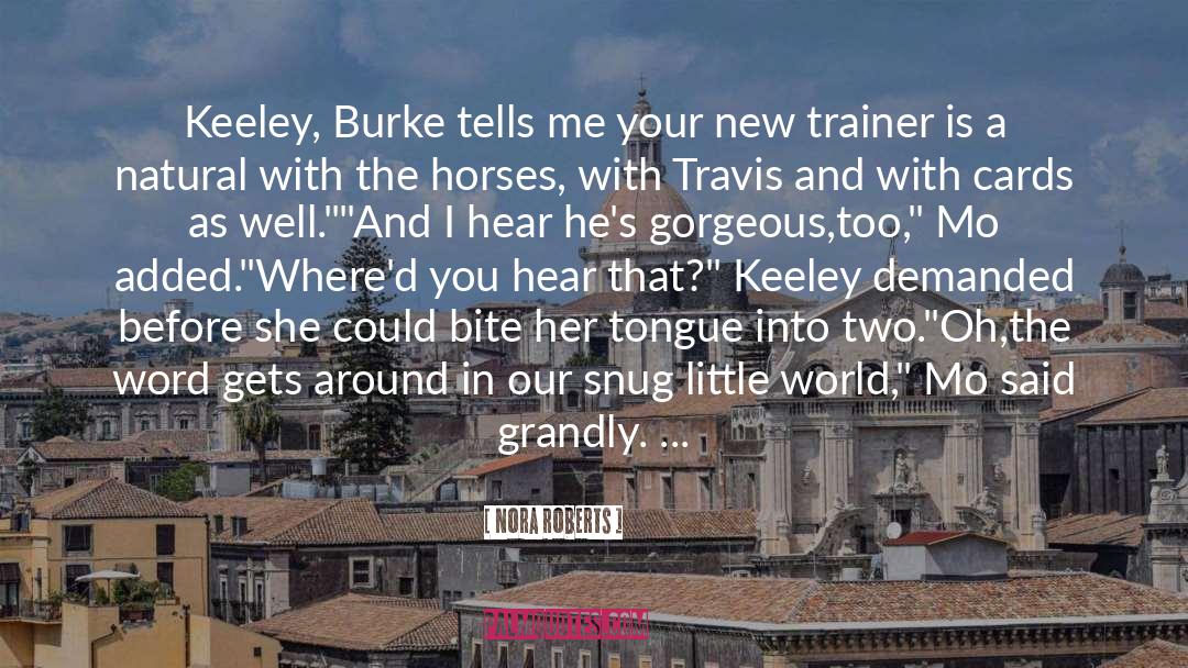 Keeley Bunker quotes by Nora Roberts