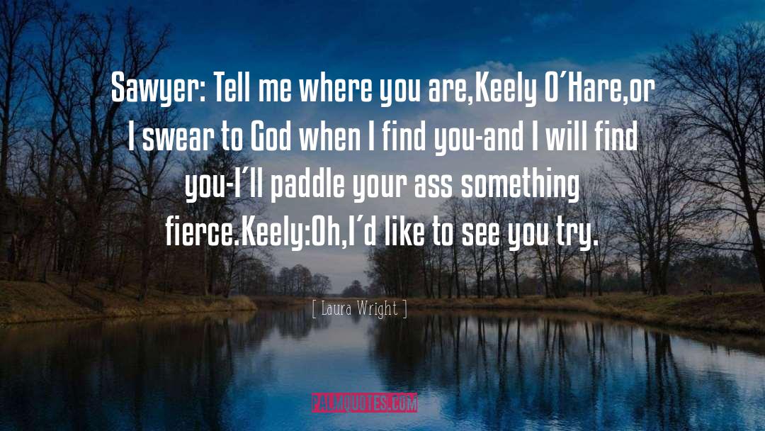 Keely quotes by Laura Wright