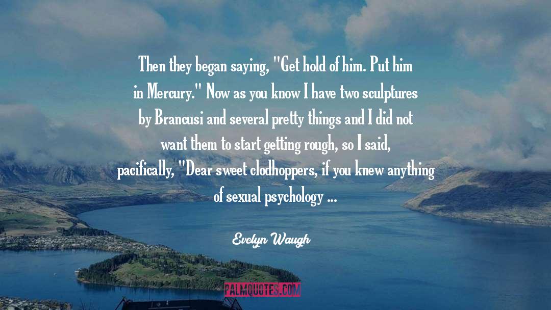 Keener quotes by Evelyn Waugh