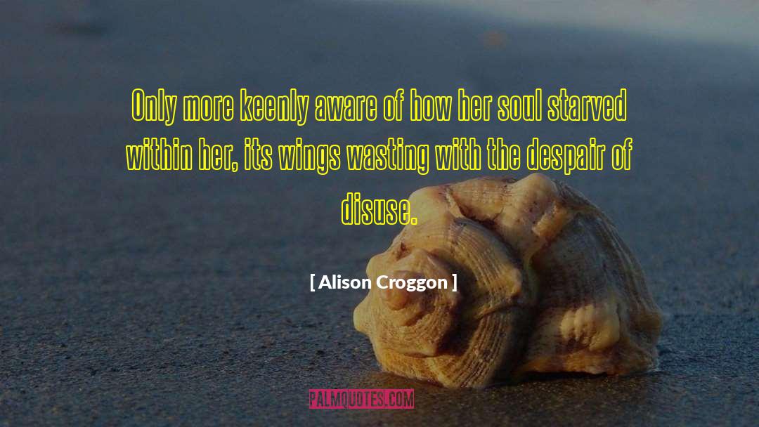 Keenly quotes by Alison Croggon