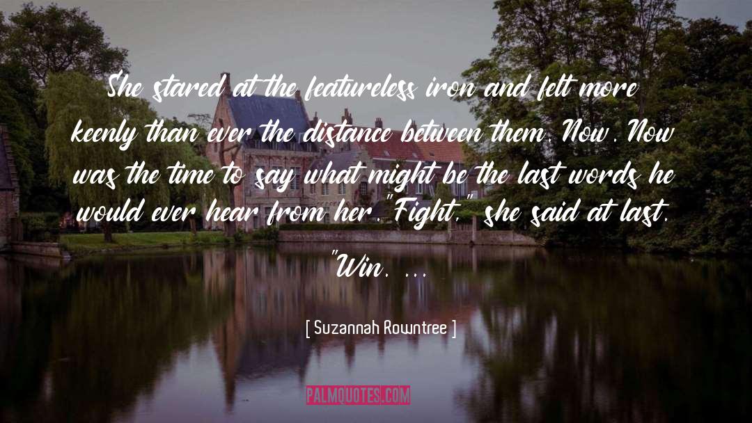 Keenly quotes by Suzannah Rowntree