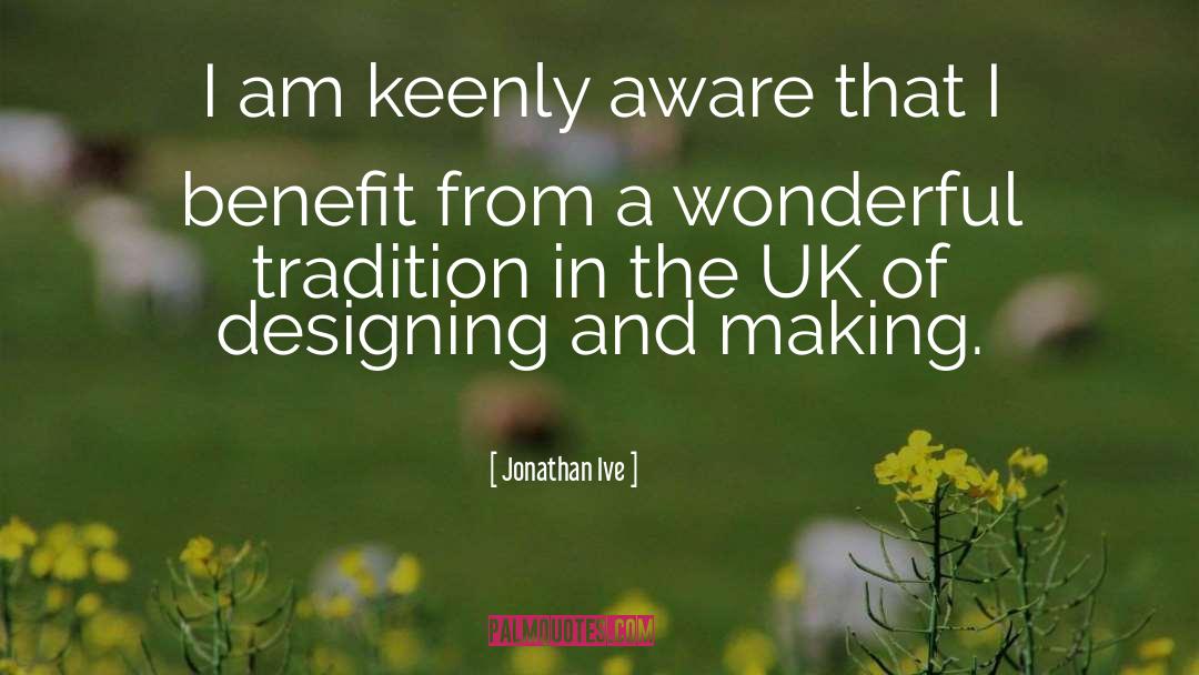 Keenly quotes by Jonathan Ive