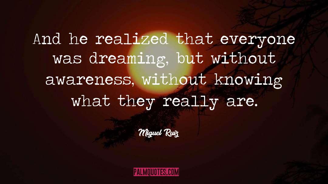 Keeo Dreaming quotes by Miguel Ruiz