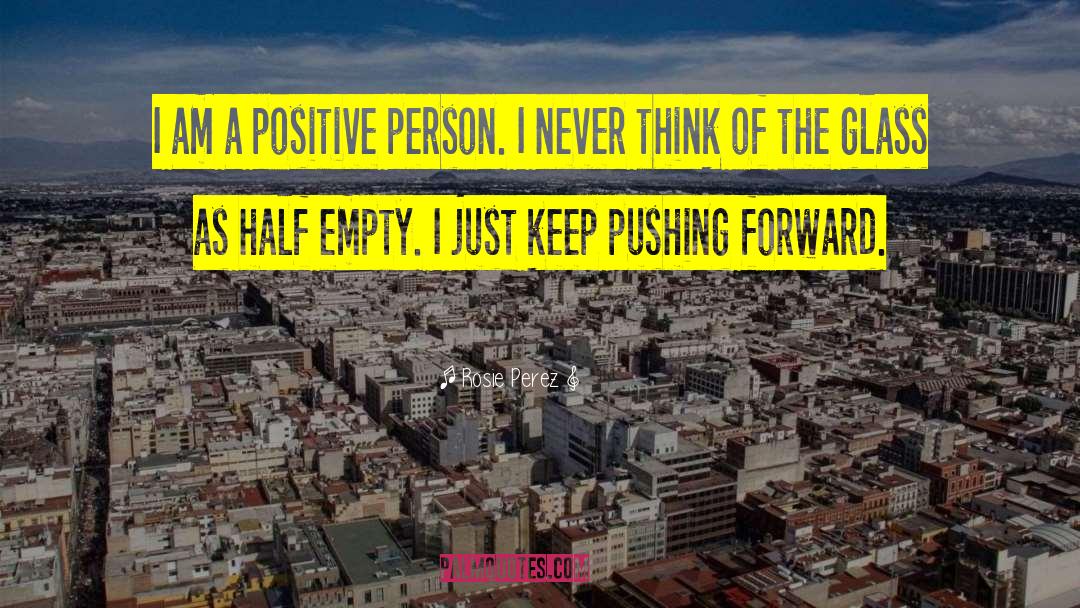 Keep A Positive Attitude quotes by Rosie Perez