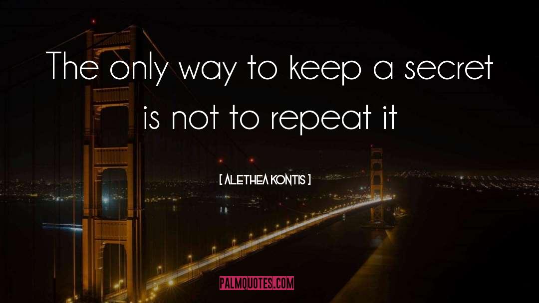 Keep A Secret quotes by Alethea Kontis