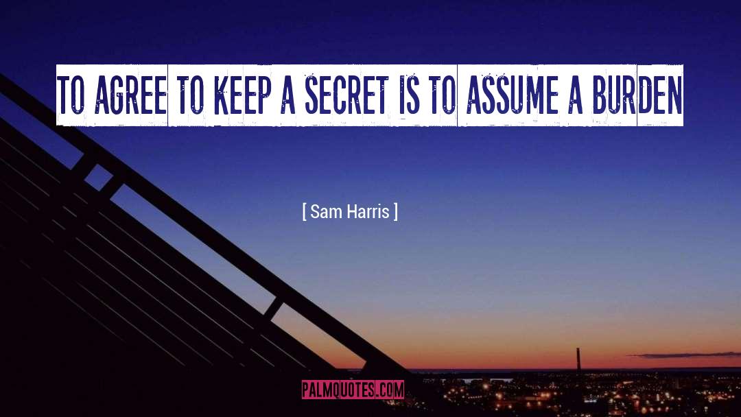 Keep A Secret quotes by Sam Harris