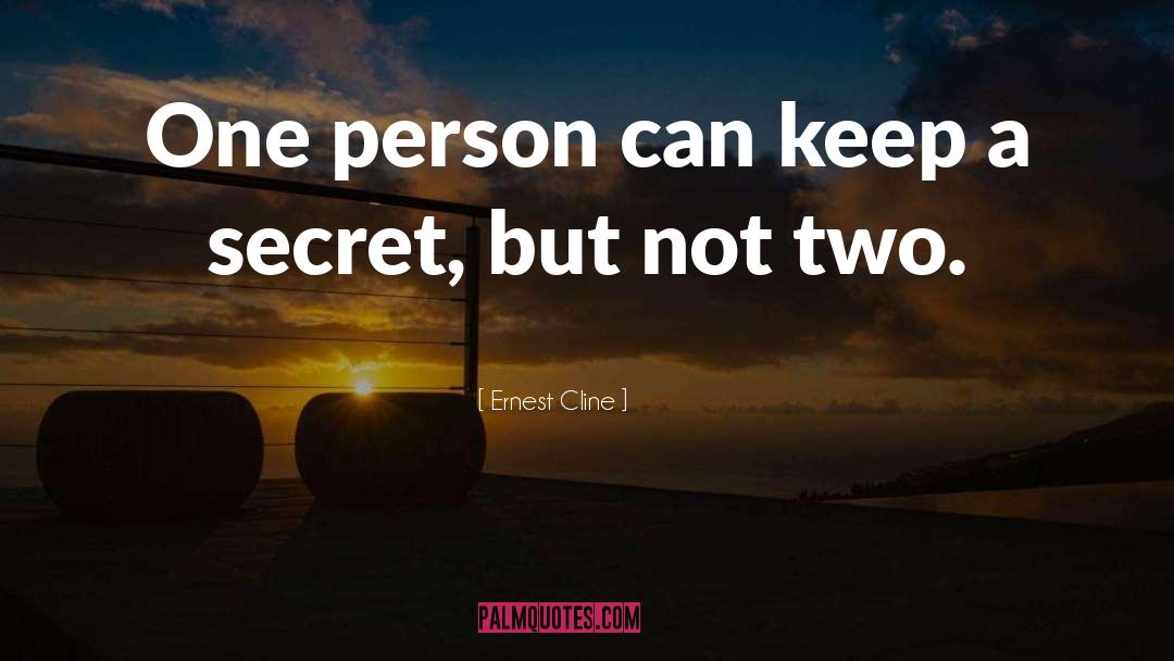 Keep A Secret quotes by Ernest Cline