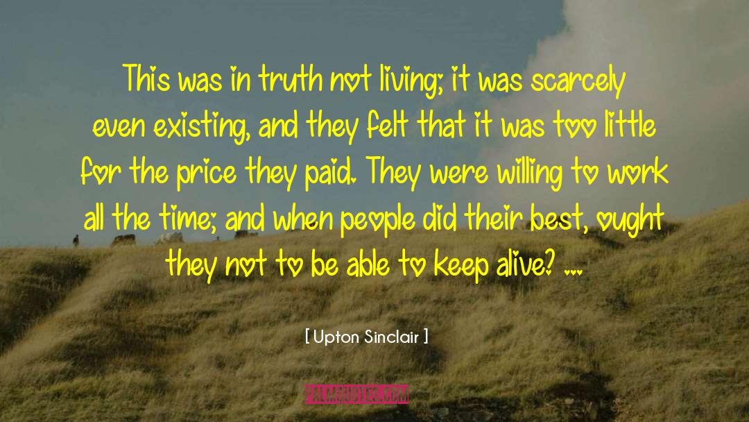Keep Alive quotes by Upton Sinclair