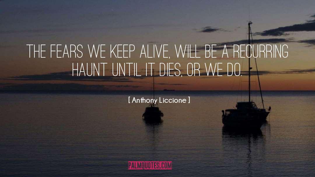 Keep Alive quotes by Anthony Liccione