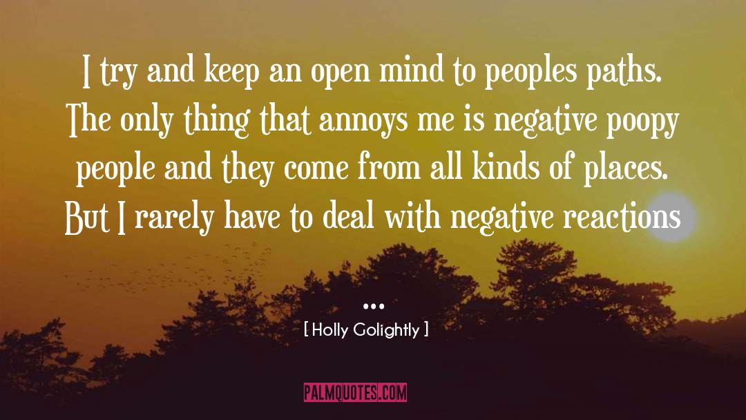 Keep An Open Mind quotes by Holly Golightly