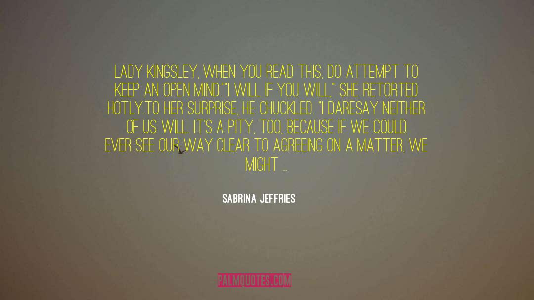 Keep An Open Mind quotes by Sabrina Jeffries