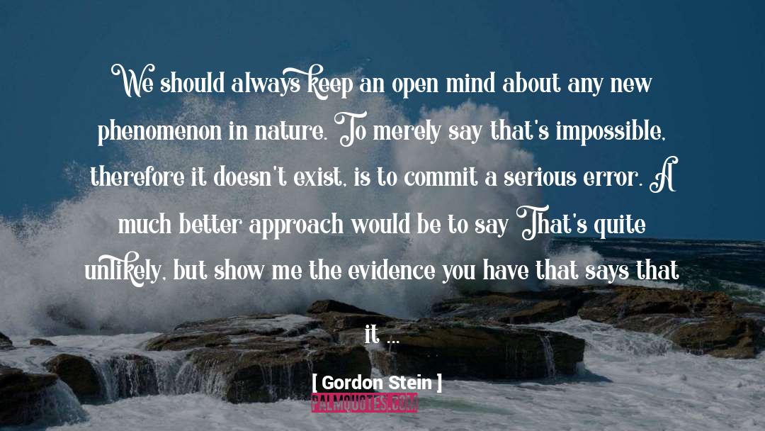 Keep An Open Mind quotes by Gordon Stein
