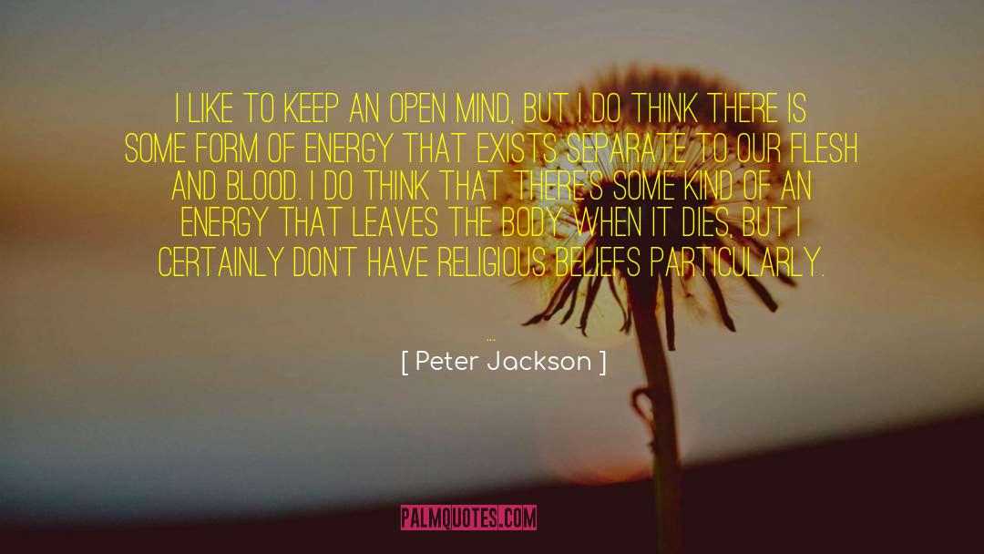 Keep An Open Mind quotes by Peter Jackson