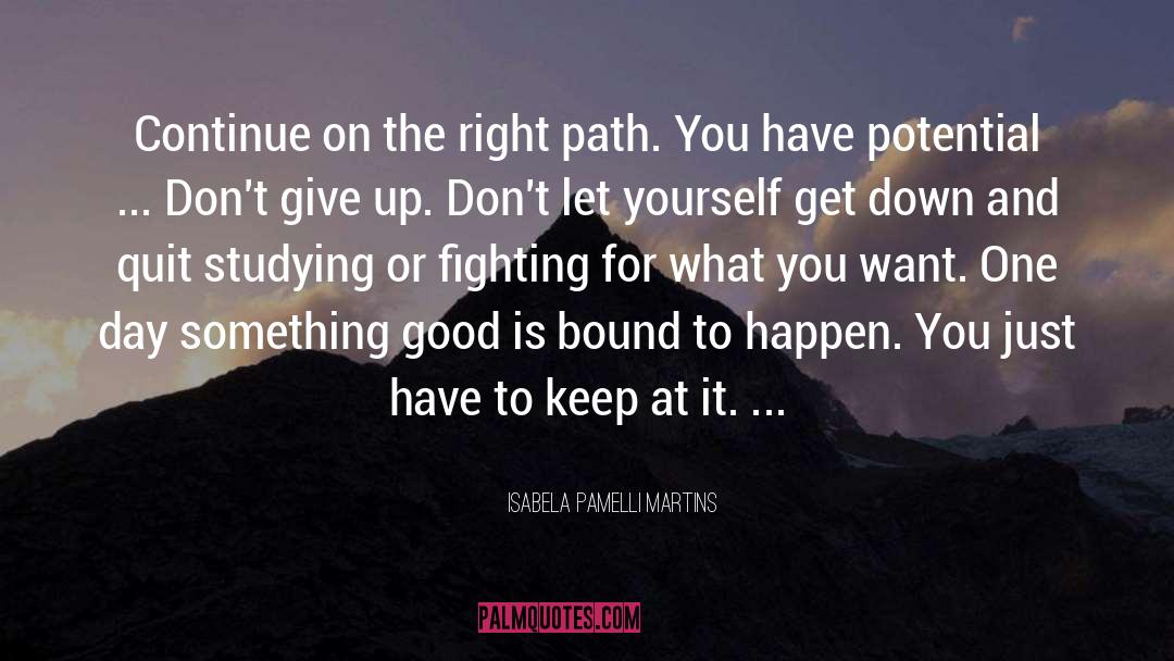 Keep At It quotes by Isabela Pamelli Martins