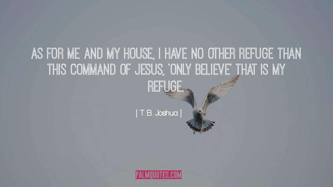 Keep Believing quotes by T. B. Joshua