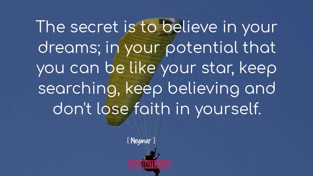 Keep Believing quotes by Neymar