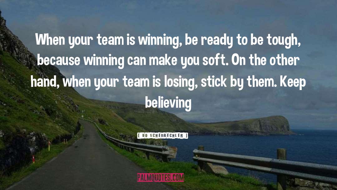 Keep Believing quotes by Bo Schembechler