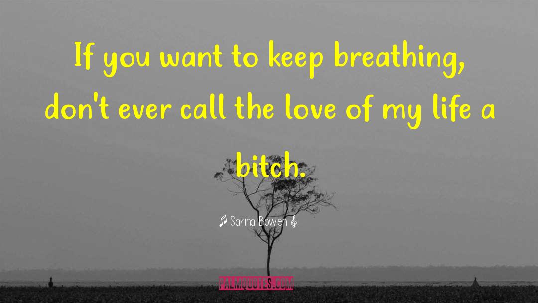 Keep Breathing quotes by Sarina Bowen