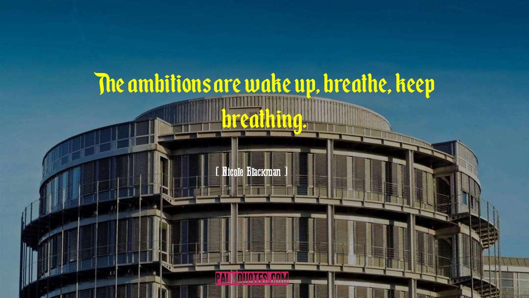 Keep Breathing quotes by Nicole Blackman