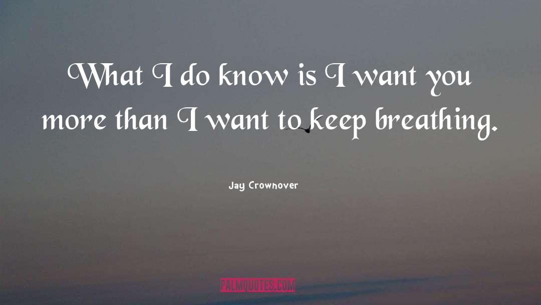 Keep Breathing quotes by Jay Crownover