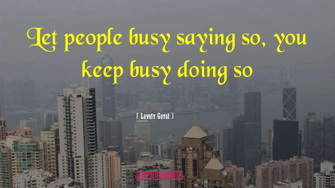 Keep Busy quotes by Lovely Goyal