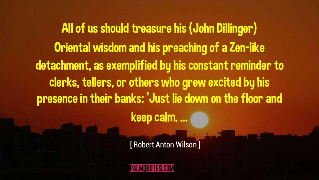 Keep Calm quotes by Robert Anton Wilson