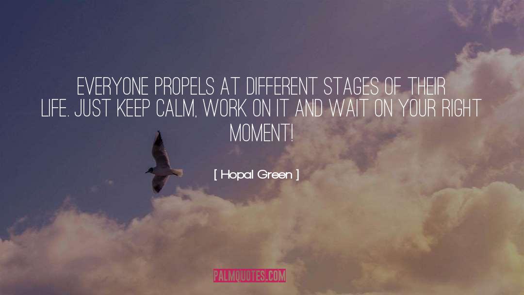 Keep Calm quotes by Hopal Green