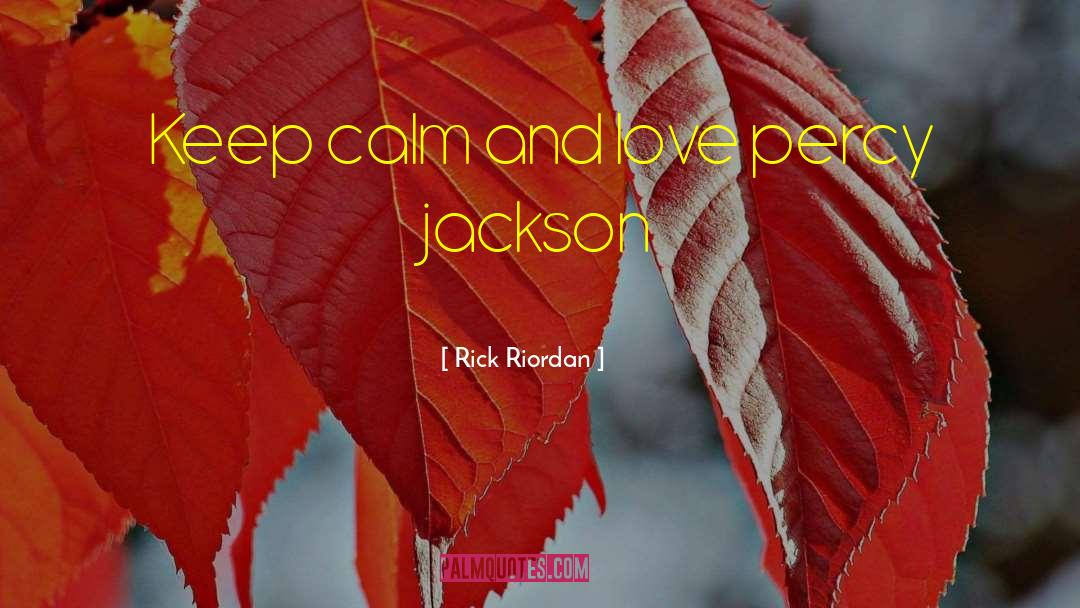 Keep Calm quotes by Rick Riordan