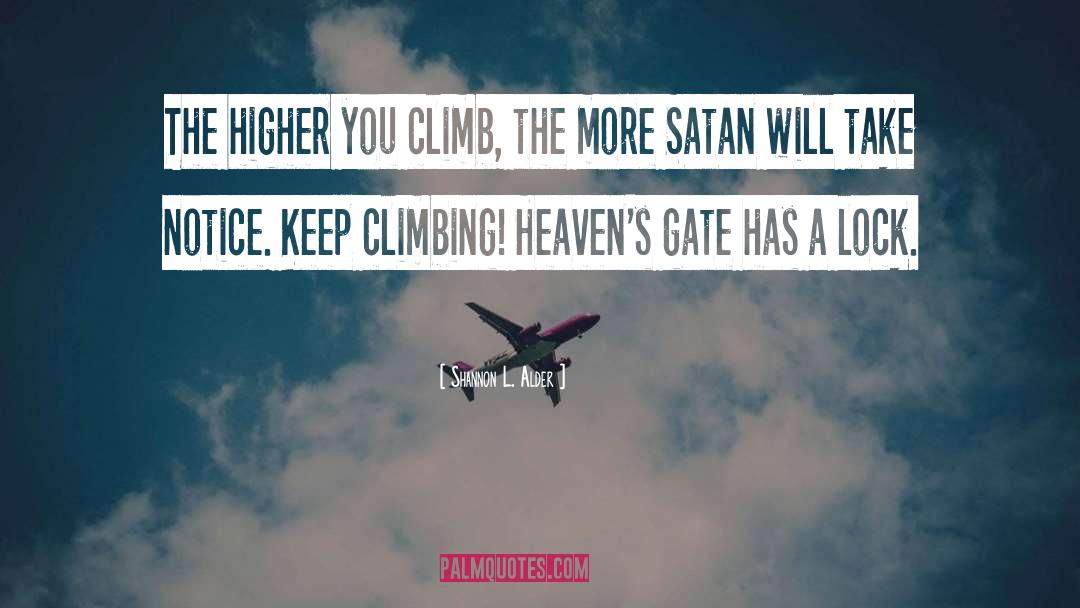 Keep Climbing quotes by Shannon L. Alder