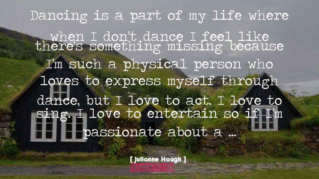 Keep Dancing Through Life quotes by Julianne Hough
