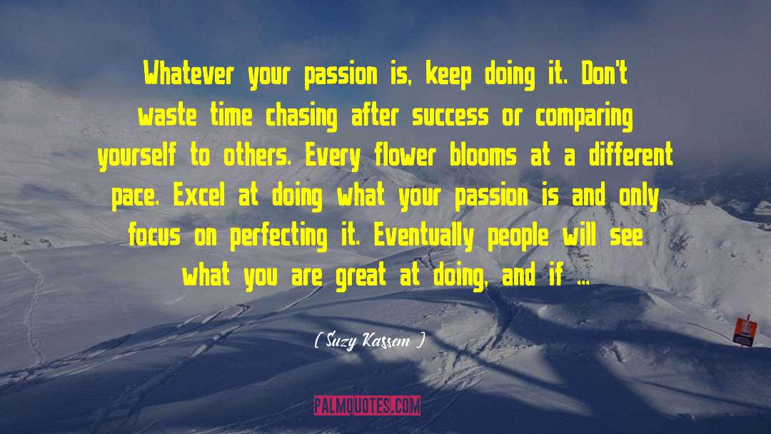 Keep Doing It quotes by Suzy Kassem