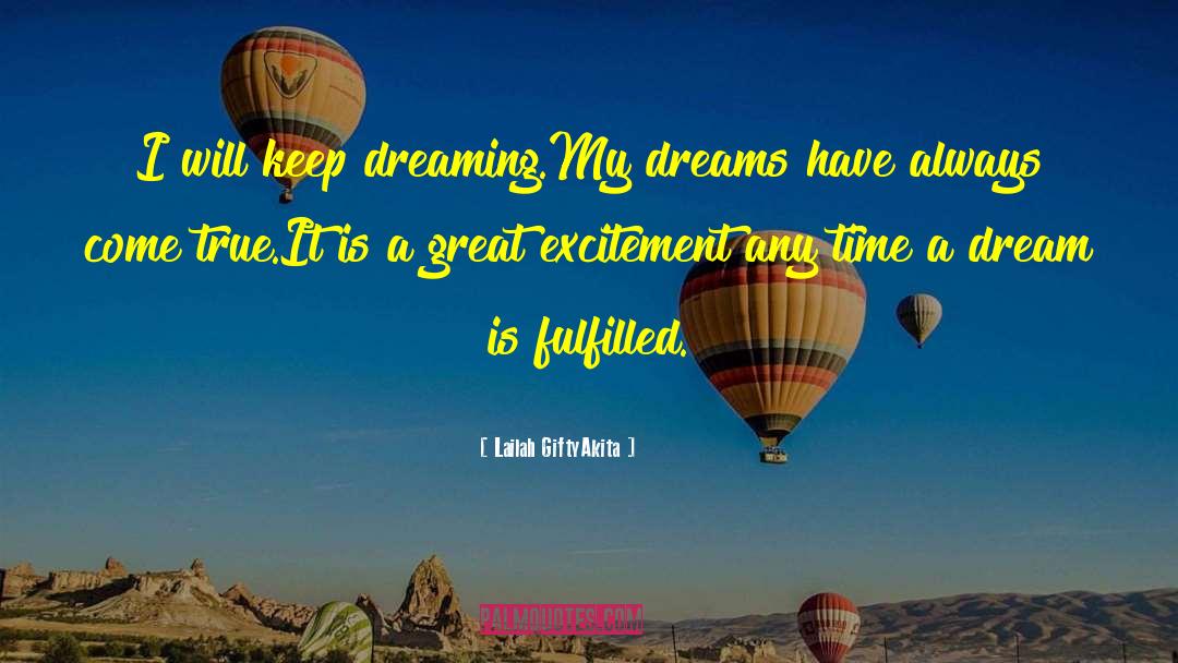 Keep Dreaming quotes by Lailah GiftyAkita