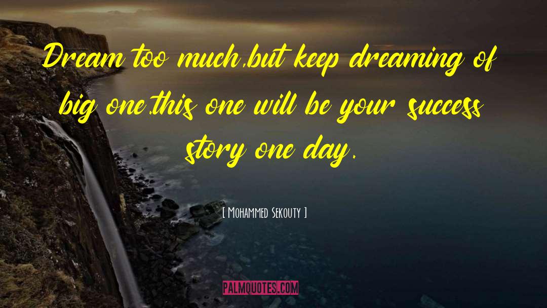 Keep Dreaming quotes by Mohammed Sekouty