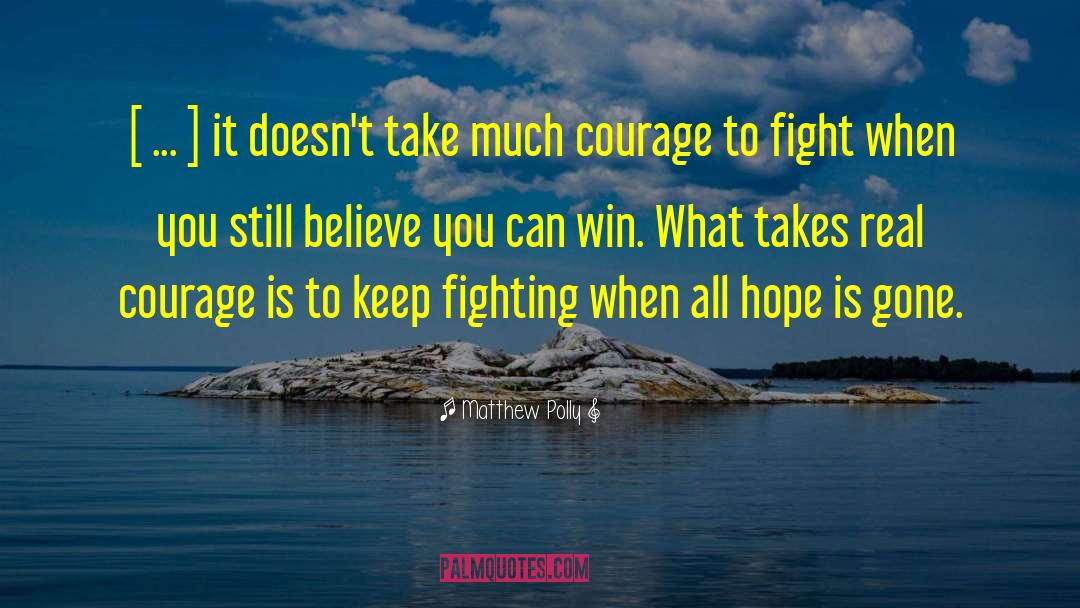 Keep Fighting quotes by Matthew Polly