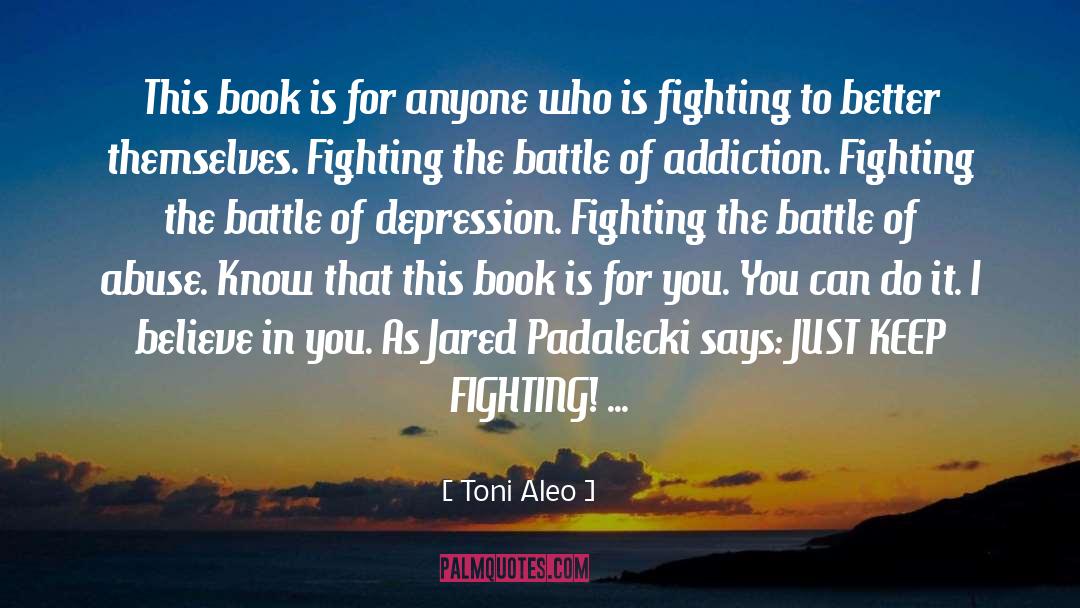 Keep Fighting quotes by Toni Aleo