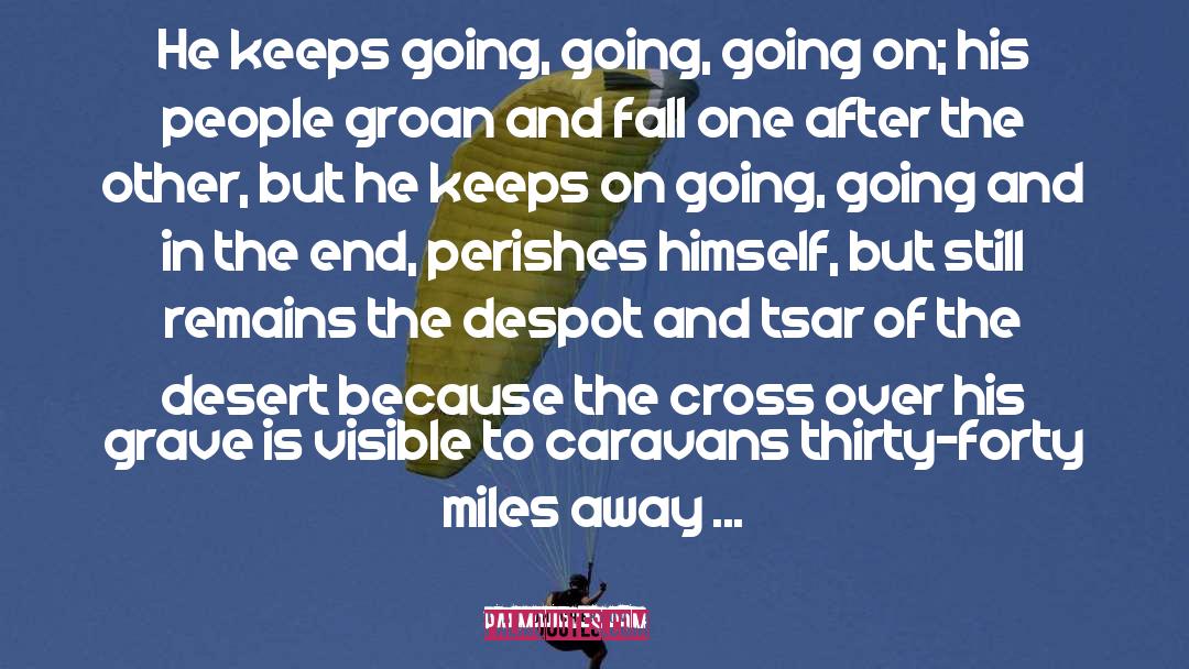 Keep Going Going quotes by Anton Chekhov