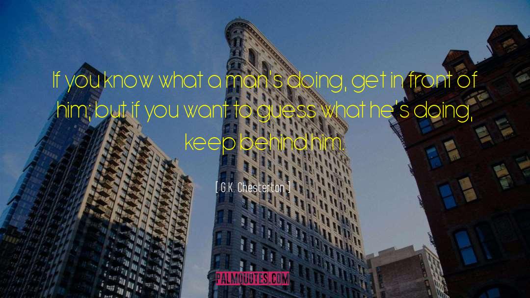 Keep Going Going quotes by G.K. Chesterton