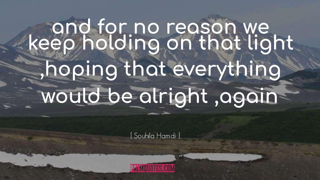 Keep Holding On quotes by Souhila Hamdi