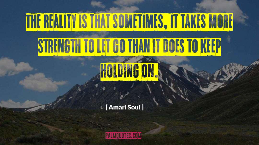 Keep Holding On quotes by Amari Soul