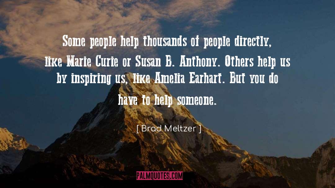 Keep Inspiring Others quotes by Brad Meltzer